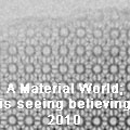 A Material World: is seeing believing?